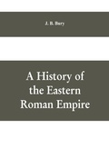 Cover: A History of the Eastern Roman Empire - ALPHA EDITION