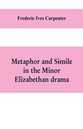 Cover: Metaphor and simile in the minor Elizabethan drama - ALPHA EDITION