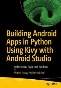 Abbildung von: Building Android Apps in Python Using Kivy with Android Studio - Apress