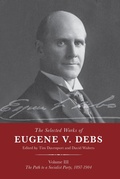 Cover: The Selected Works of Eugene V. Debs Vol. III - Haymarket Books