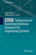 Cover: IUTAM Symposium on Exploiting Nonlinear Dynamics for Engineering Systems - Springer