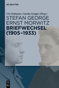 Cover: Stefan George - Ernst Morwitz: Briefwechsel (1905-1933) - De Gruyter