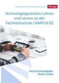 Cover: Technologiegest&uuml;tzes Lehren und Lernen an der Fachhochschule CAMPUS 02 - BoD - Books on Demand