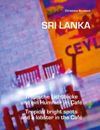 Abbildung von: Sri Lanka Tropische Lichtblicke und ein Hummer im Café - BoD - Books on Demand