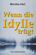 Cover: Wenn die Idylle tr&uuml;gt - epubli