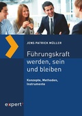 Cover: F&uuml;hrungskraft werden, sein und bleiben - expert verlag GmbH