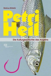 Abbildung von: Petri Heil - Vergangenheitsverlag