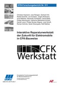 Cover: Interaktive Reparaturwerkstatt der Zukunft f&uuml;r Elektromobile in CFK-Bauweise - Europ&auml;ische Forschungsgesellschaft f&uuml;r Blechverarbeitung e.V. (EFB)