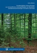 Cover: Forstbetriebliche Untersuchungen zur wirtschaftlichen Leistungsf&auml;higkeit von Baumarten und Baumartenmischungen von Buche und Fichte - Universit&auml;tsverlag G&ouml;ttingen