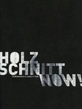 Cover: Holzschnitt now! - Stadt Reutlingen