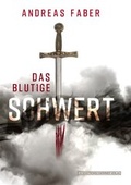Cover: Das blutige Schwert - Gegenstromschwimmer Verlag