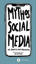 Cover: Mythos Social Media - B&uuml;chner-Verlag
