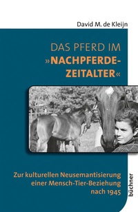 Abbildung von: Das Pferd im »Nachpferdezeitalter« - Büchner-Verlag