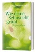 Cover: Wie deine Sehnsucht gr&uuml;nt - camino