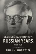 Cover: Vladimir Jabotinsky's Russian Years, 1900-1925 - Indiana University Press