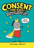 Cover: Consent (for Kids!) - Little, Brown Young Readers