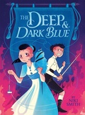 Cover: The Deep & Dark Blue - Little, Brown Young Readers
