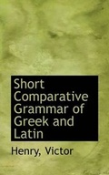 Cover: Short Comparative Grammar of Greek and Latin - BiblioLife