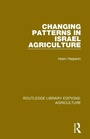 Cover: Changing Patterns in Israel Agriculture - Routledge