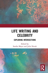 Enlarge image Cover: Life Writing and Celebrity - Routledge