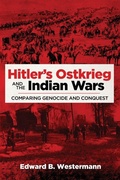 Cover: Hitler's Ostkrieg and the Indian Wars - University of Oklahoma Press