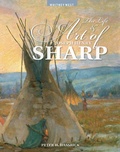 Cover: The Life and Art of Joseph Henry Sharp - Buffalo Bill Center of the West