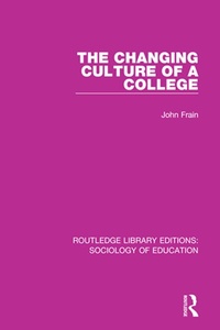 Abbildung von: The Changing Culture of a College - Routledge