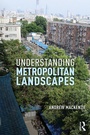 Cover: Understanding Metropolitan Landscapes - Routledge