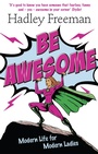 Cover: Be Awesome - Fourth Estate Ltd