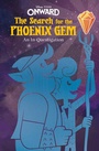 Cover: Onward: The Search for the Phoenix Gem - Disney Press
