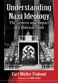 Cover: Understanding Nazi Ideology - McFarland & Co Inc