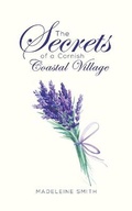 Cover: The Secrets of a Cornish Coastal Village - Austin Macauley Publishers