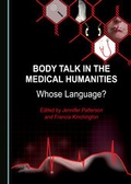 Cover: Body Talk in the Medical Humanities - Cambridge Scholars Publishing
