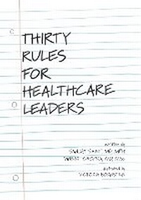 Enlarge image Cover: Thirty Rules for Healthcare Leaders - Michigan Publishing Services