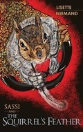 Cover: SASSI and The Squirrel's Feather - Lisette Niemand