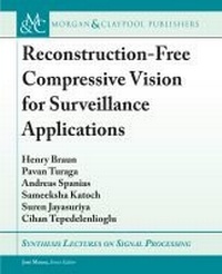 Enlarge image Cover: Reconstruction-Free Compressive Vision for Surveillance Applications - Morgan & Claypool Publishers