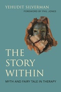 Cover: The Story Within - Myth and Fairy Tale in Therapy - Jessica Kingsley Publishers