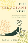 Cover: The Reluctant Yogi - Gibson Square Books Ltd