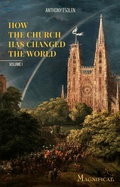 Cover: How the Church Has Changed the World - Magnificat