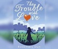 Cover: The Trouble with Love - Dreamscape Media