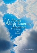 Cover: A Heart Worth Entering Heaven - WestBow Press