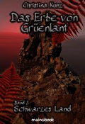 Cover: Das Erbe von Gr&uuml;enlant. Band 3: Schwarzes Land - mainebook Verlag