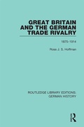 Cover: Great Britain and the German Trade Rivalry - Routledge