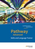 Cover: Pathway Advanced - Englisch f&uuml;r die Qualifikationsphase der gymnasialen Oberstufe - Ausgabe Niedersachsen u.a. - Sch&ouml;ningh Verlag in Westermann Bildungsmedien