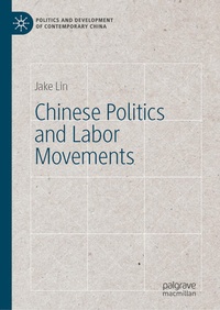 Enlarge image Cover: Chinese Politics and Labor Movements - Palgrave Macmillan