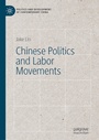 Cover: Chinese Politics and Labor Movements - Palgrave Macmillan