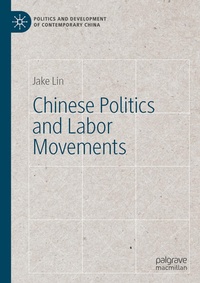 Enlarge image Cover: Chinese Politics and Labor Movements - Palgrave Macmillan