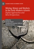 Cover: Mining, Money and Markets in the Early Modern Atlantic - Palgrave Macmillan