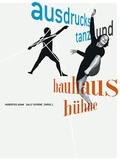 Cover: Ausdruckstanz und Bauhausb&uuml;hne - Michael Imhof Verlag