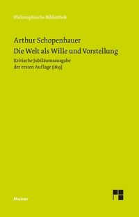 Abbildung von: Die Welt als Wille und Vorstellung - Meiner